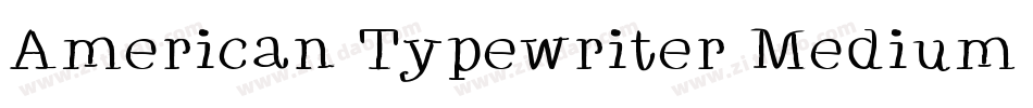 American Typewriter Medium BT字体转换